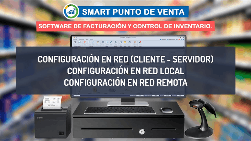 Tutorial de configuración en red cliente-servidor de Smart Punto de Venta